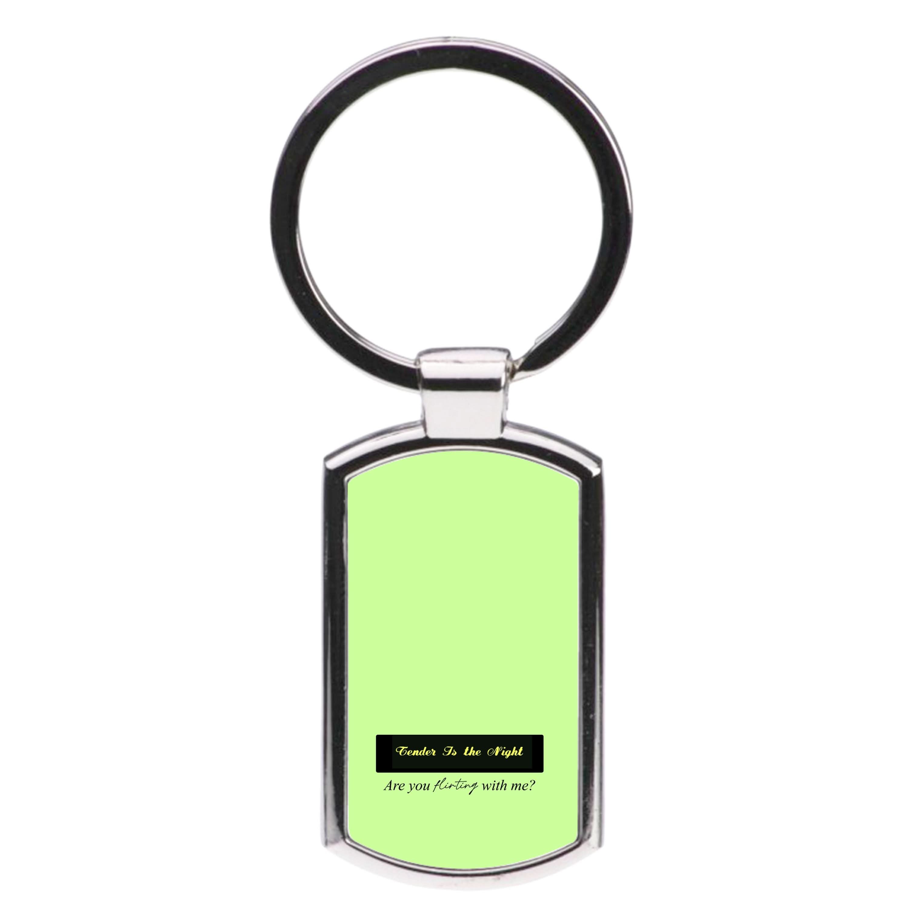 Are You Flirting With Me? Luxury Keyring