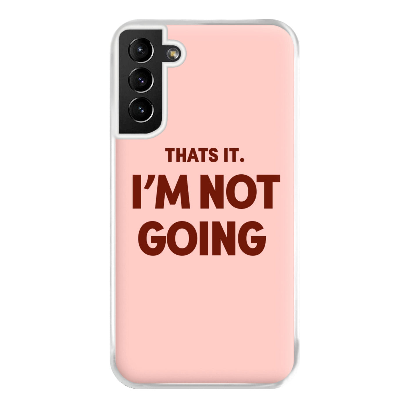 That's It I'm Not Going - Grinch Phone Case