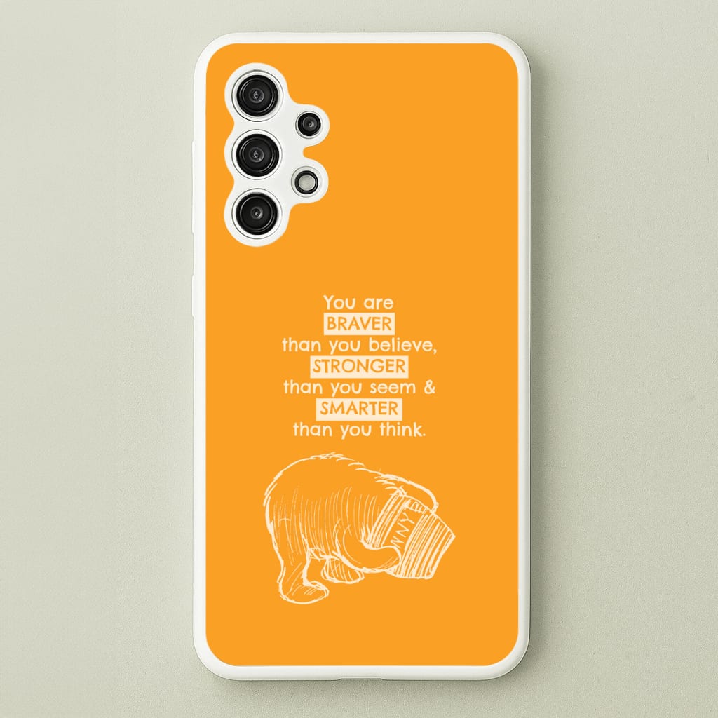 You Are Braver Galaxy A13 Case