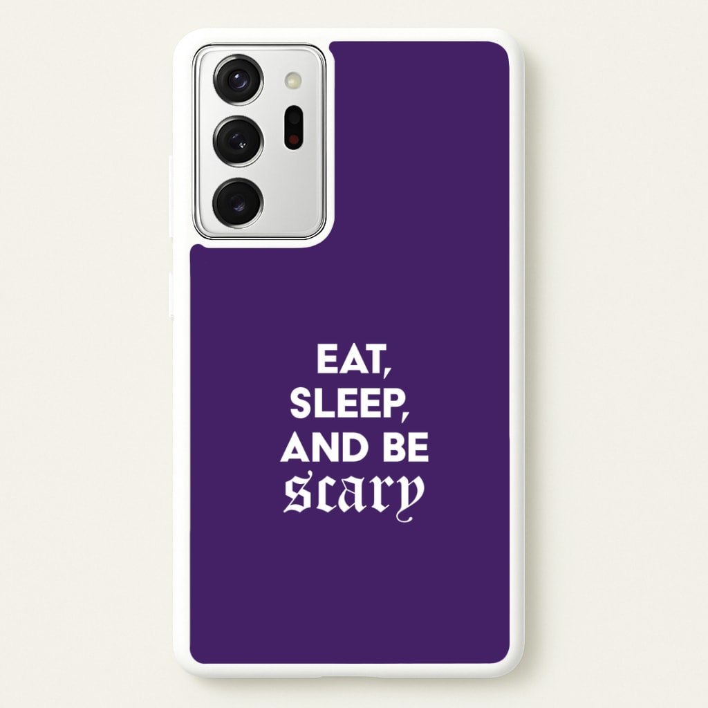 Eat, Sleep And Be Scary Galaxy Note 20 Ultra Case