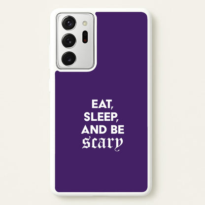 Eat, Sleep And Be Scary Galaxy Note 20 Ultra Case