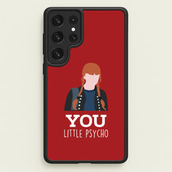You Little Psycho Galaxy S22 Ultra Case