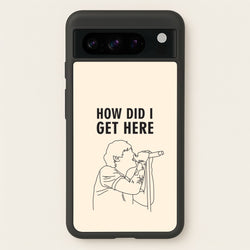 How Did I Get Here Outline Google Pixel 8 Pro Case