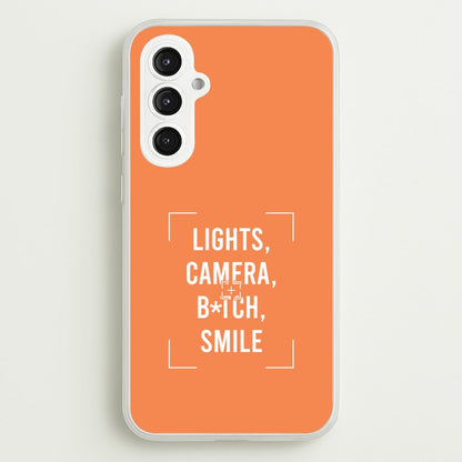 Lights, Camera, B*tch, Smile Galaxy S23FE Case