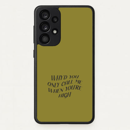 Call Me When You're High  Galaxy A33 Case