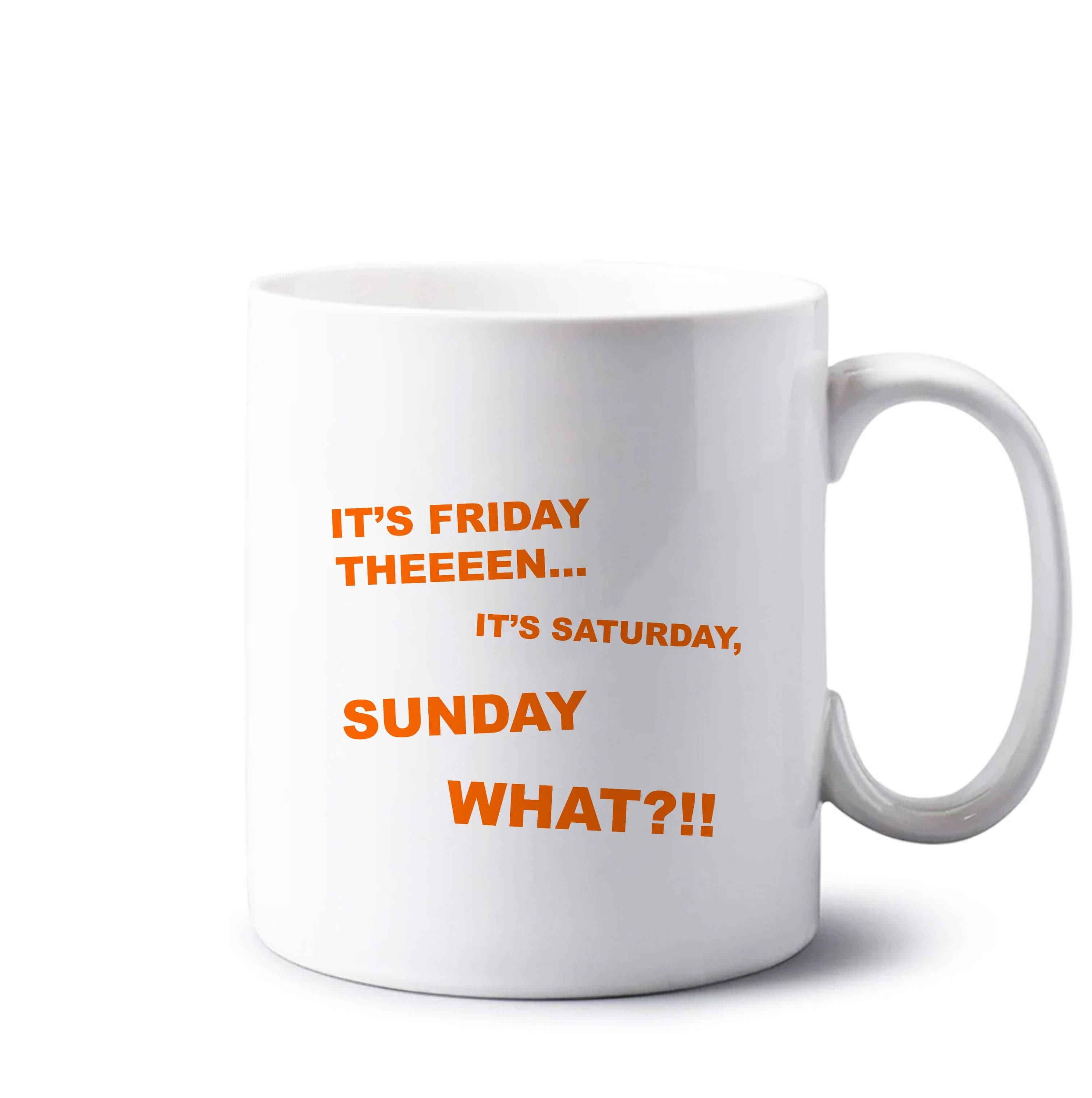 It's Friday Theeeen Mug