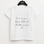 Summer Was What Mattered Kids Unisex T-Shirt