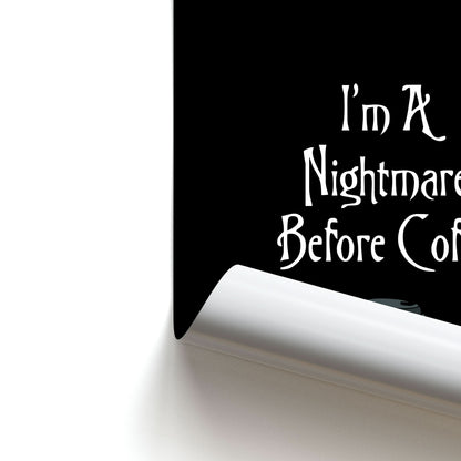 I'm A Nightmare Before Coffee Poster