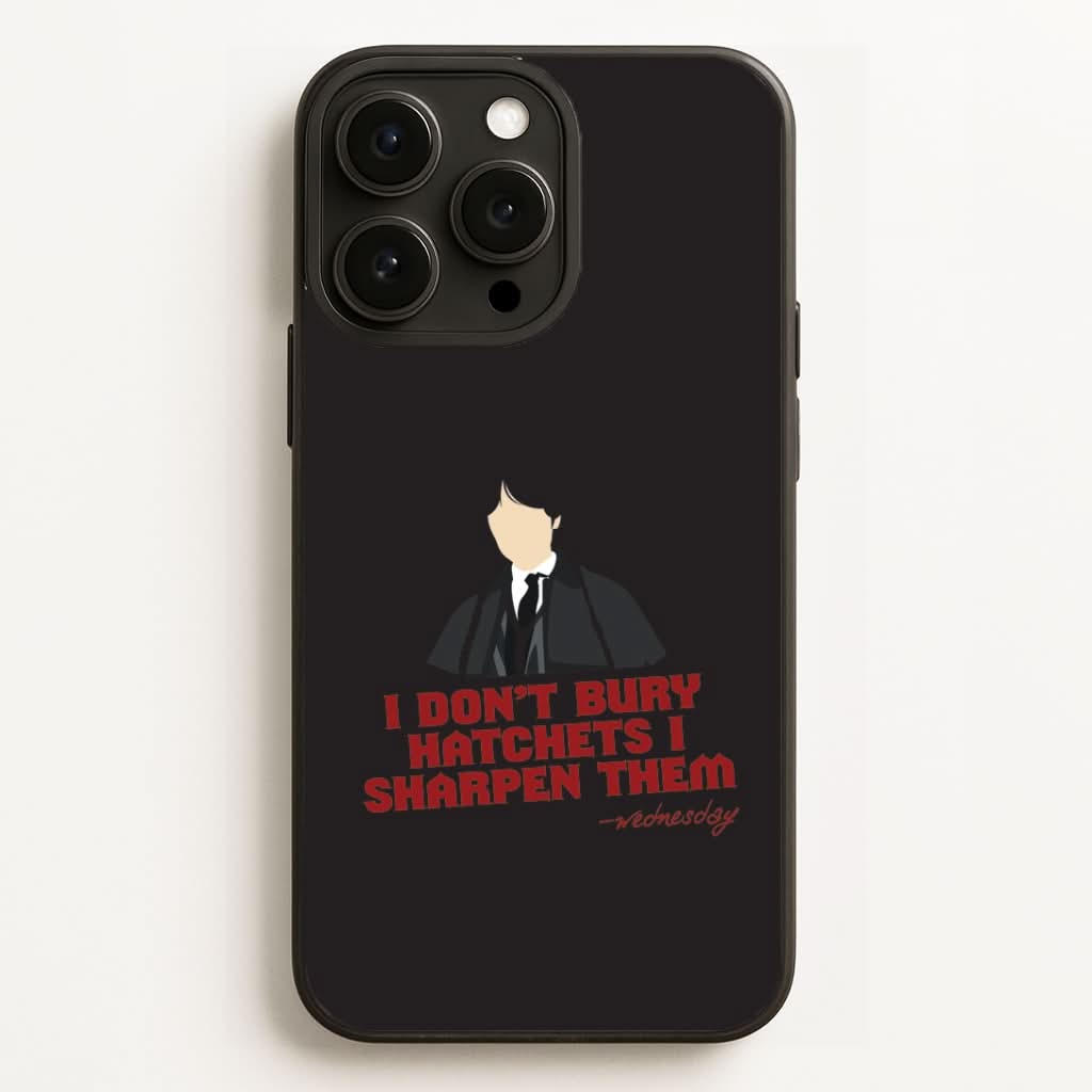 I Sharpen Them Phone Case