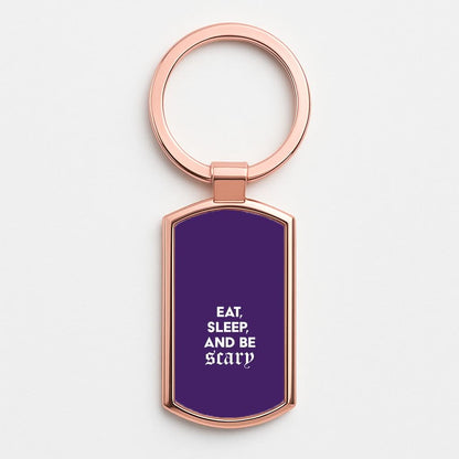 Eat, Sleep And Be Scary Rose Gold Keyring