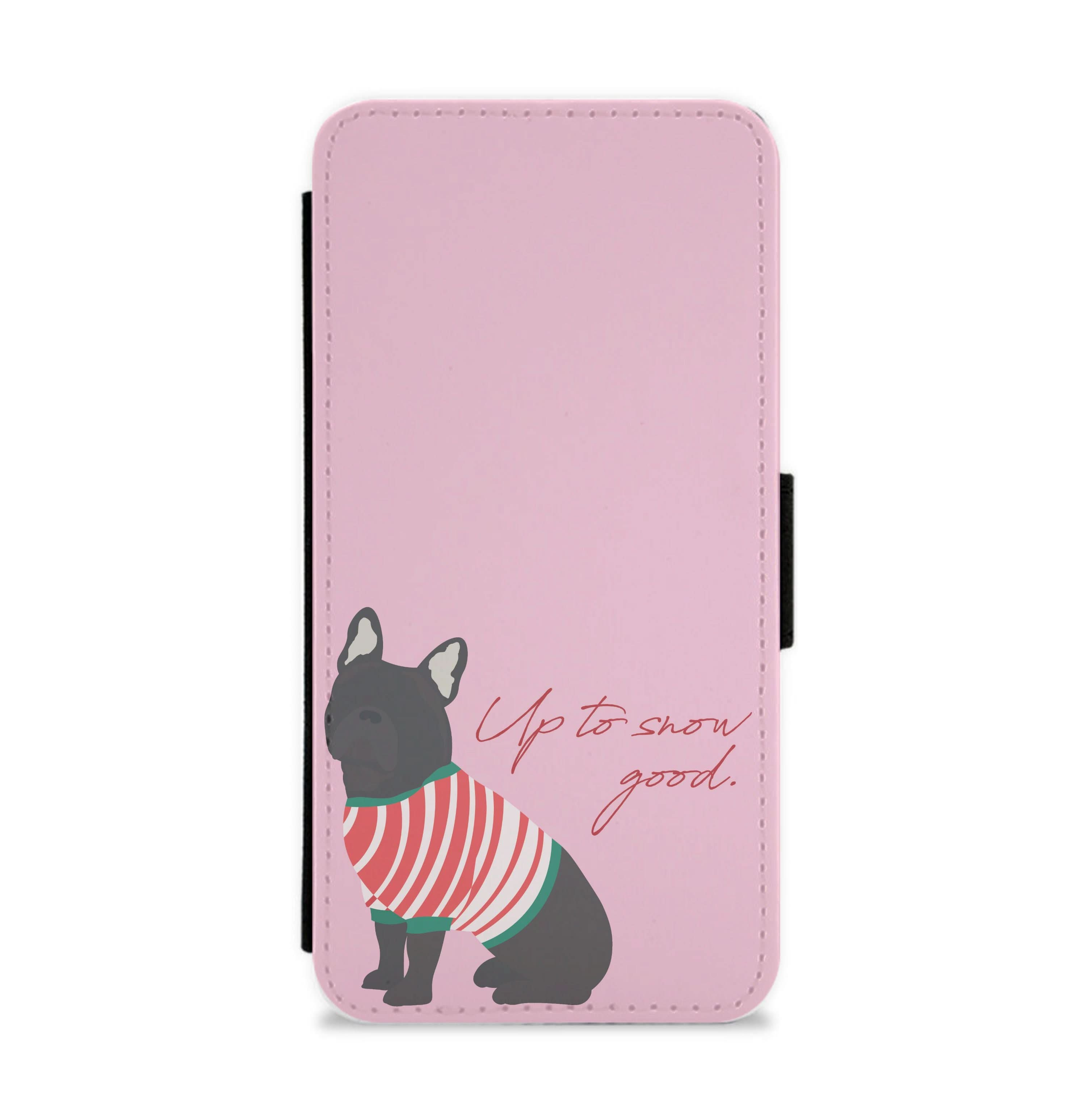 Up To Snow Good Flip / Wallet Phone Case