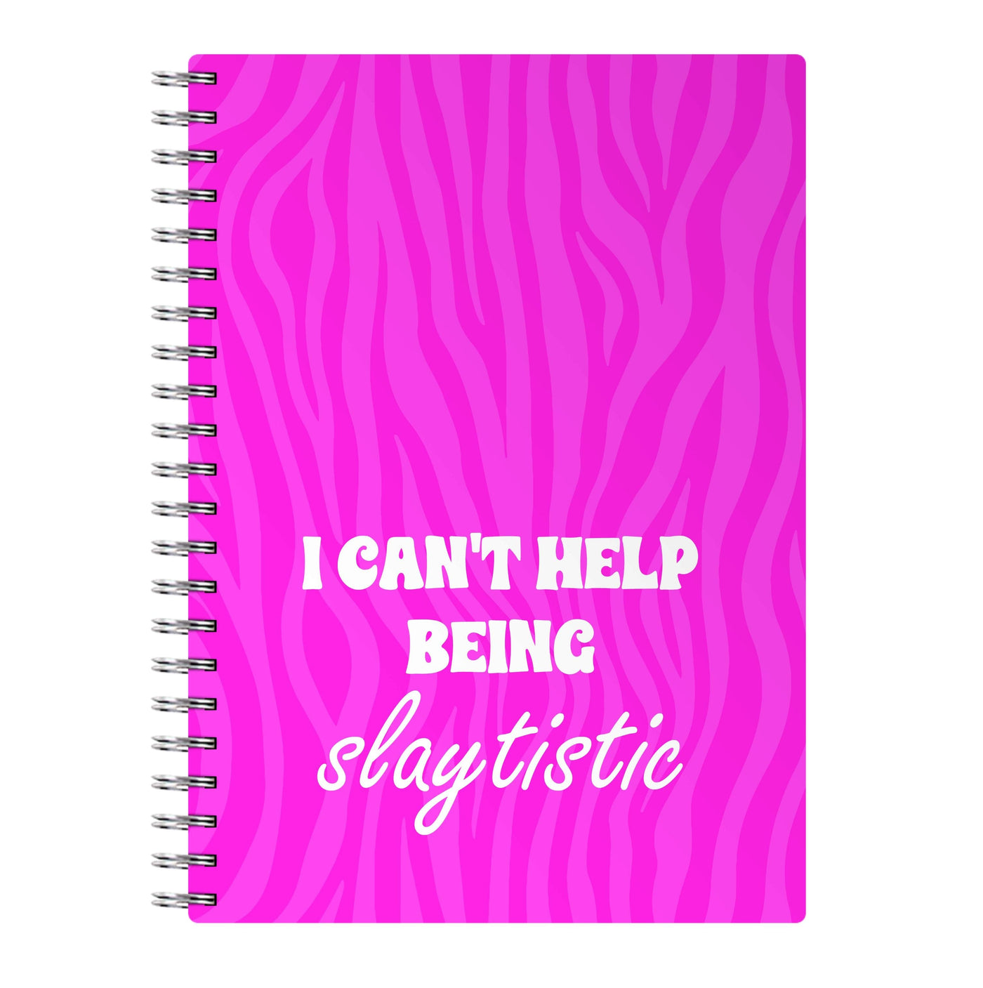 I Can't Help Being Slaytistic - TikTok Trends Notebook