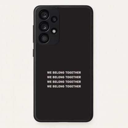 Belong Together Galaxy A33 Case