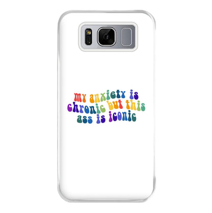 My Anxiety Is Chronic But This Ass Is Iconic - TikTok Phone Case