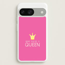 Mum You're A Queen Google Pixel 9 / 9 Pro Case