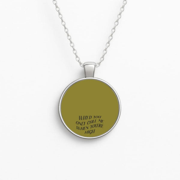Call Me When You're High  Circle Necklace