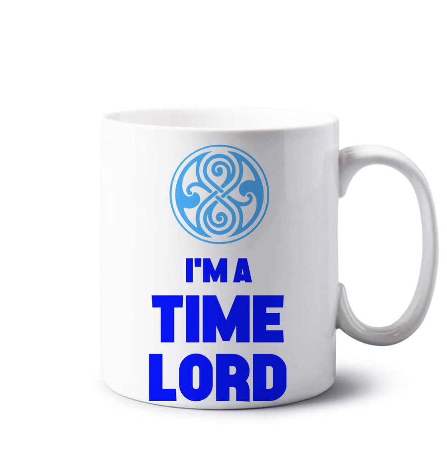 I'm A Time Lord - Doctor Who Mug