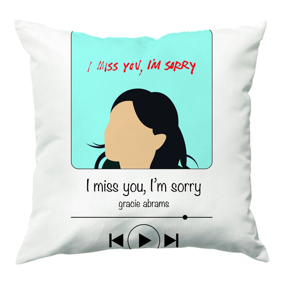 I Miss You - Gracie Abrams Cushion