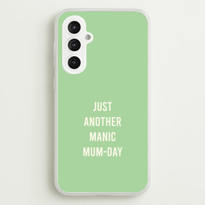 Just Another Manic Mumday Galaxy S23FE Case