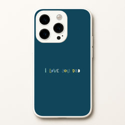 I Love You Dad Scribbles iPhone 14 Pro Max Case