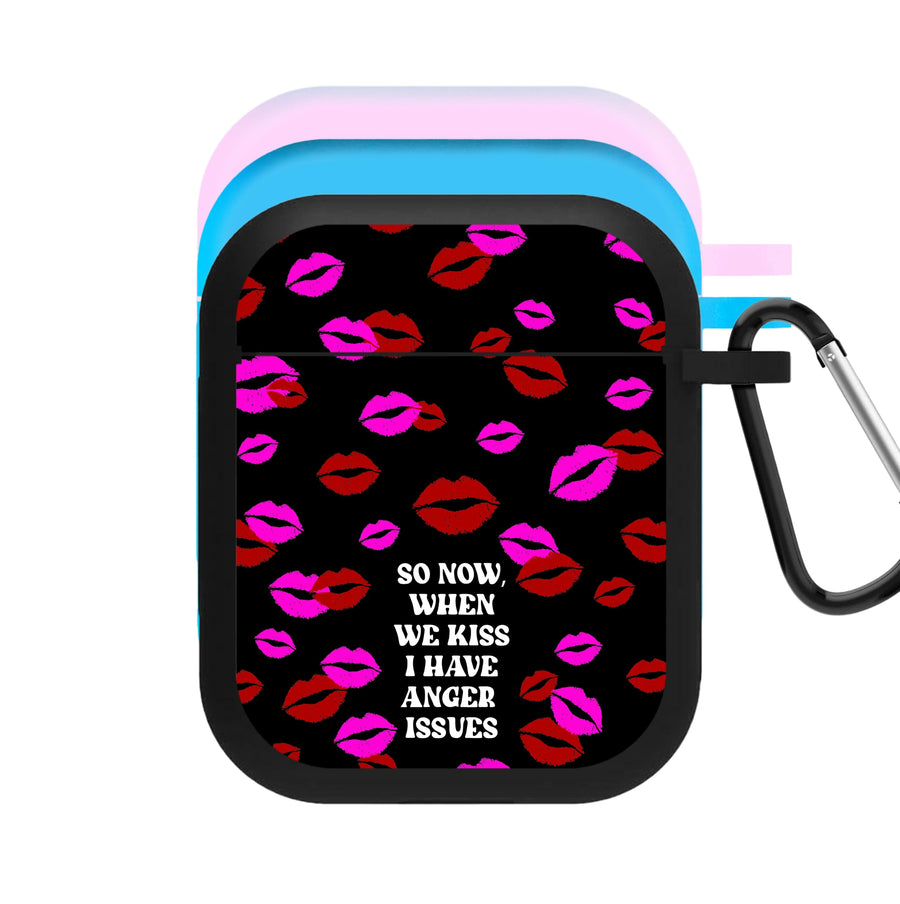 So Now When We Kiss I have Anger Issues - Chappell Roan AirPods Case
