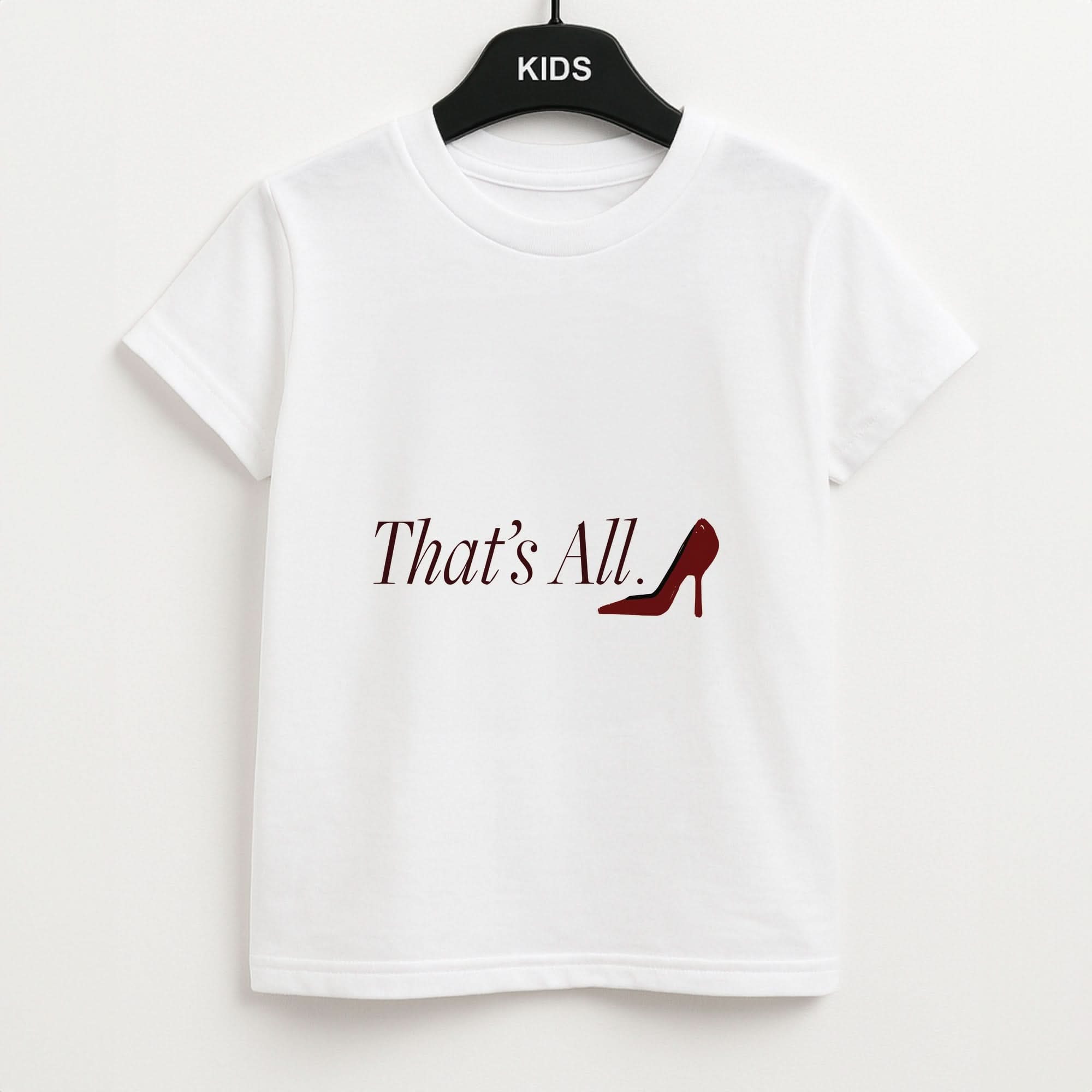 That's All Kids Unisex T-Shirt