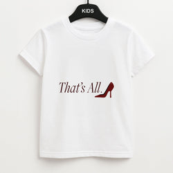 That's All Kids Unisex T-Shirt