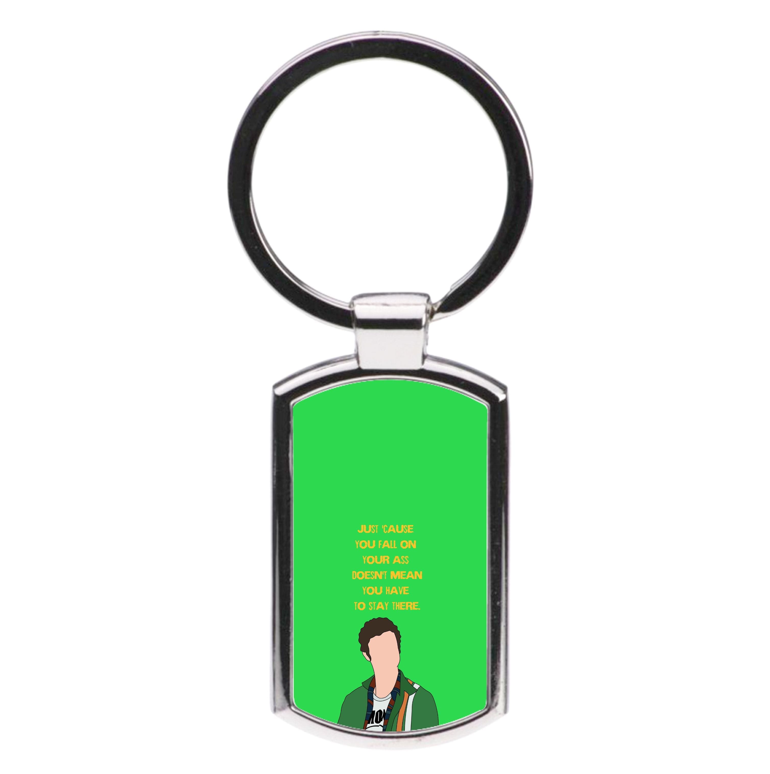 Doesn't Mean You Have To Stay There Luxury Keyring