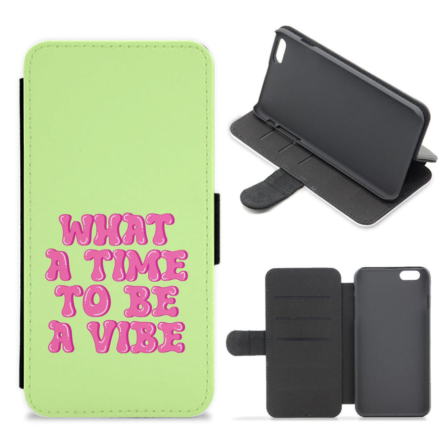 What A Time To Be A Vibe - Aesthetic Quote Flip / Wallet Phone Case