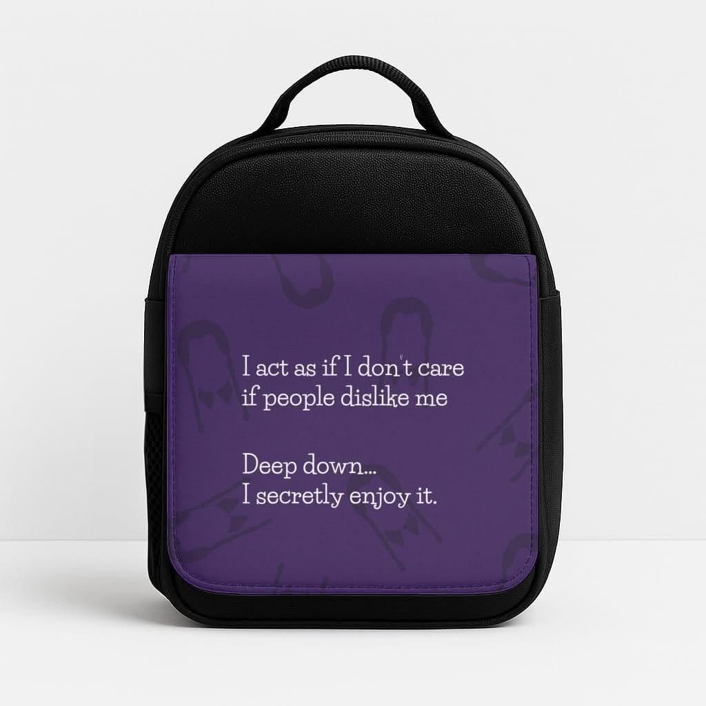 Deep Down.. I Secretly Enjoy It Insulated Lunch Bag