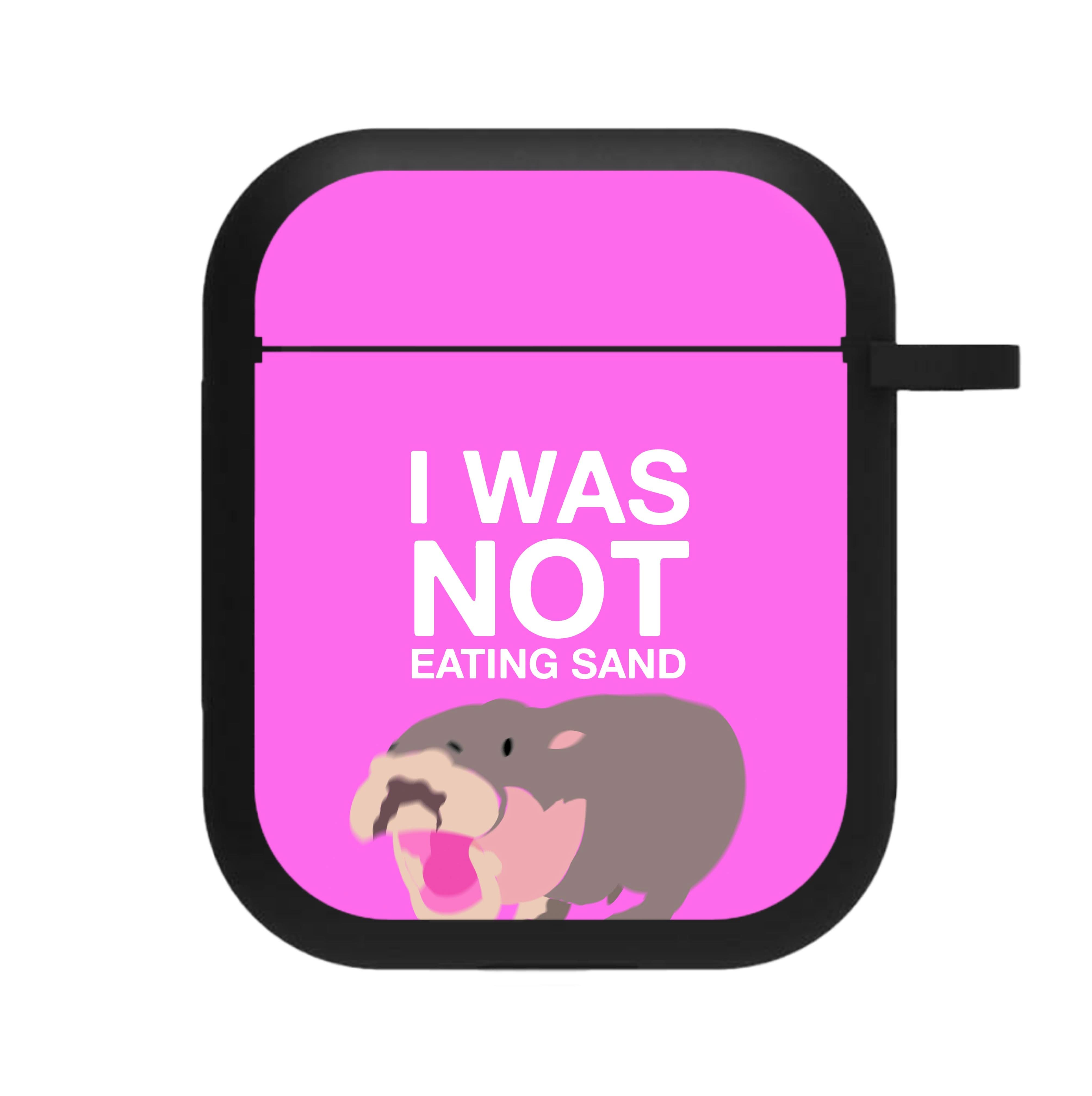 I Was Not Eating Sand AirPods Case