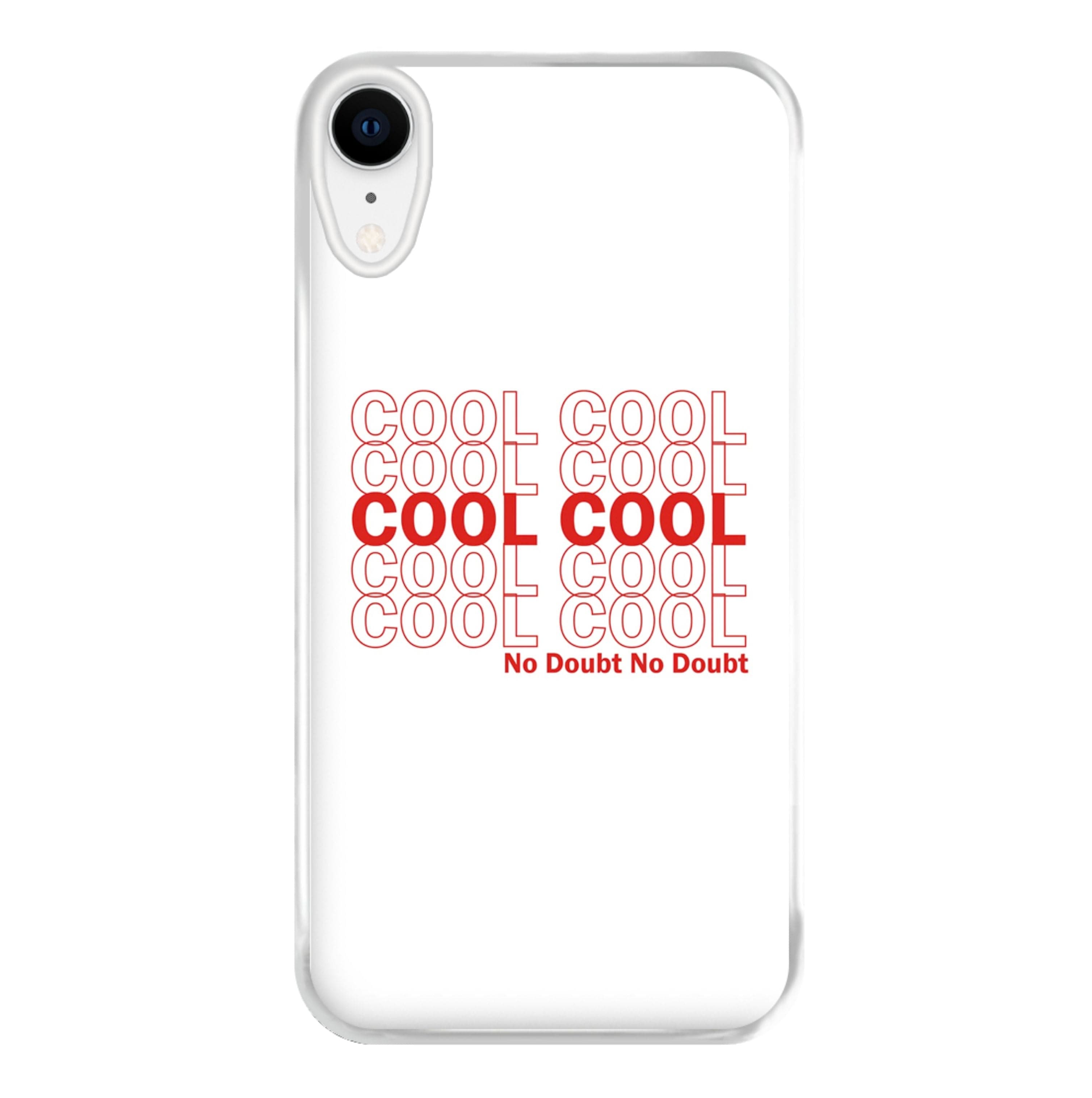 Cool Cool Cool No Doubt White - B99 Phone Case