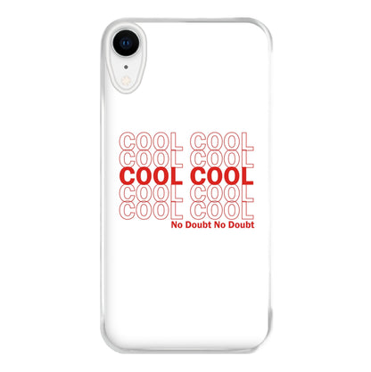 Cool Cool Cool No Doubt White - B99 Phone Case