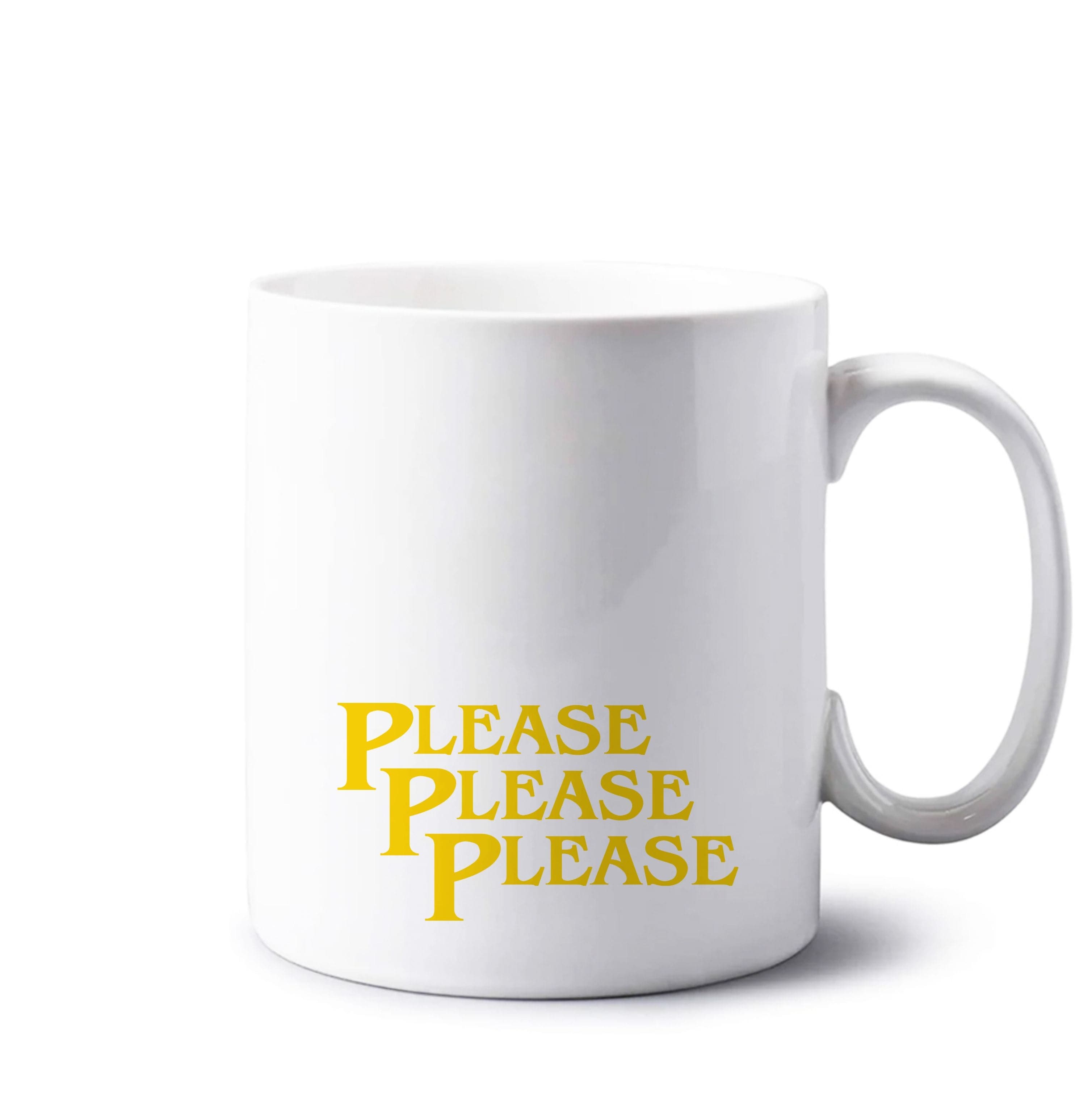 Please Please Please Mug