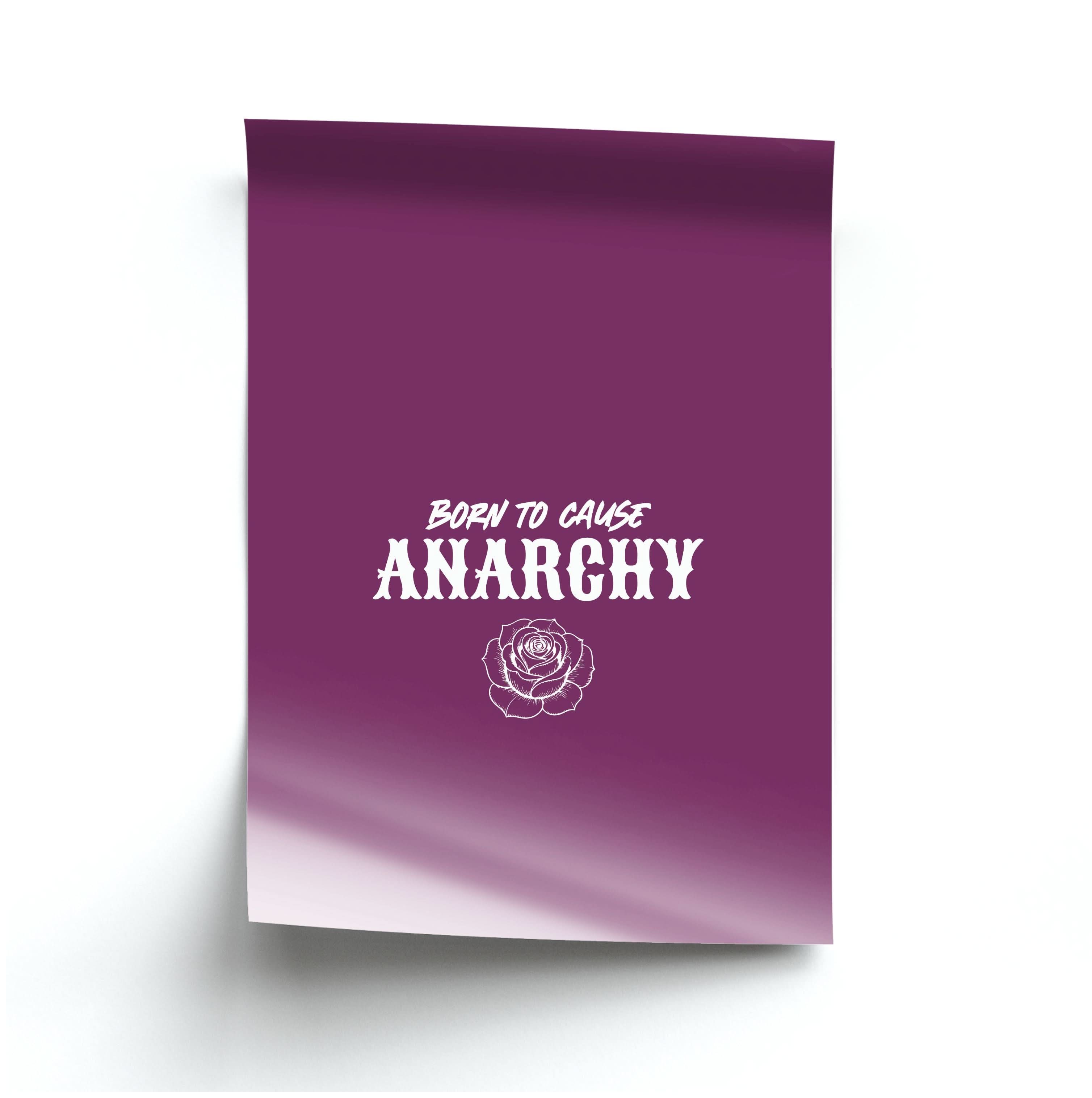 Born To Cause Anarchy Poster