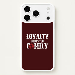 Loyalty Makes You Family iPhone 17 Pro Case
