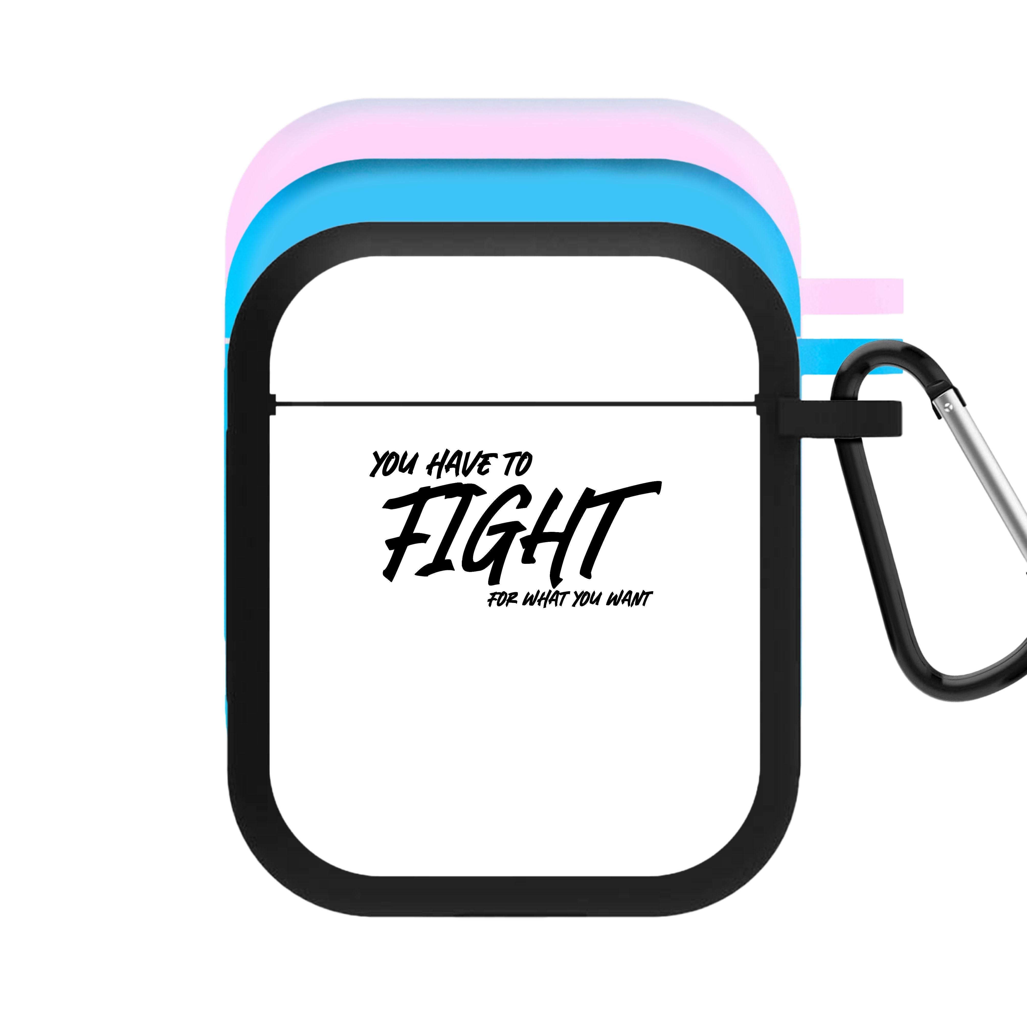 You Have To Fight AirPods Case