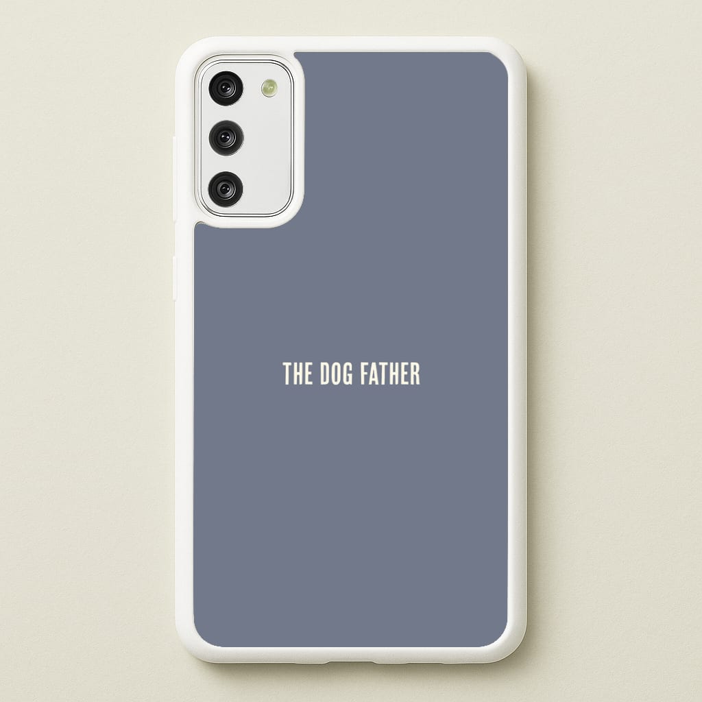 The Dog Father Galaxy A41 Case