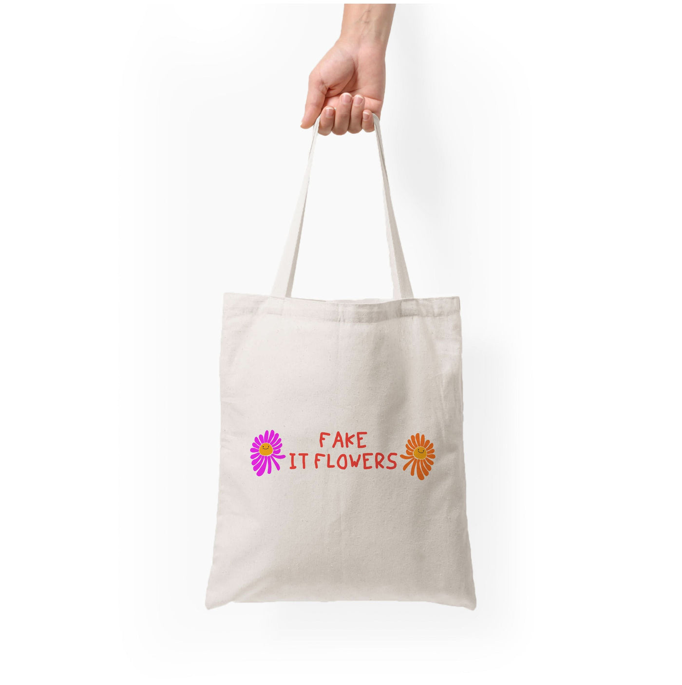 Fake It Flowers Tote Bag