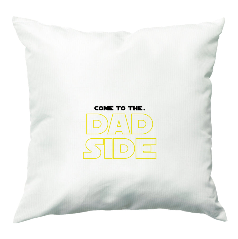 Come To The Dad Side - Personalised Father's Day Cushion