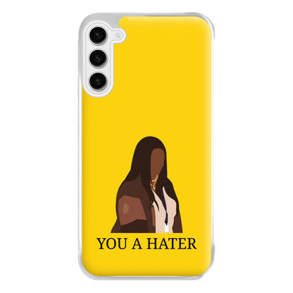 You A Hater Galaxy S23 Case
