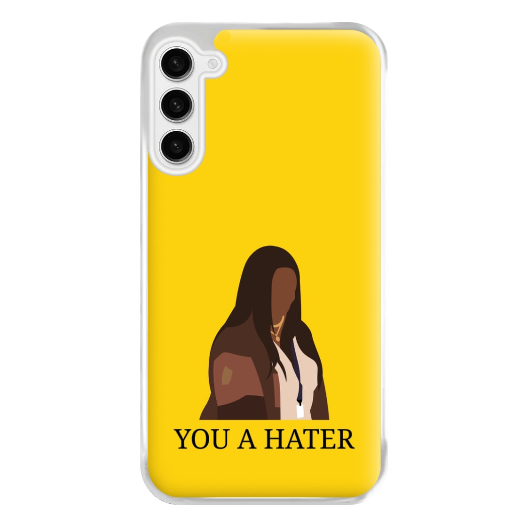 You A Hater Galaxy S23 Plus Case
