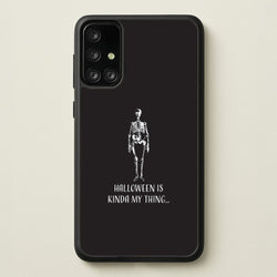 Halloween Is Kinda My Thing.. Galaxy A71 Case