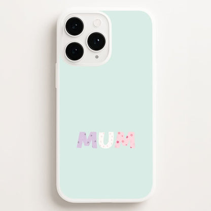 Mum Patchwork Phone Case for Apple iPhone, Samsung Galaxy, Huawei and Google Pixel