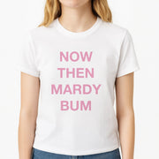 Mardy Bum T-Shirt 3