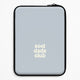 Everything but casesLaptop Sleeves