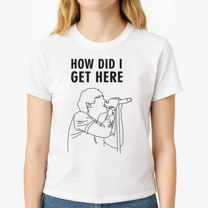 How Did I Get Here Outline Womens T-Shirt