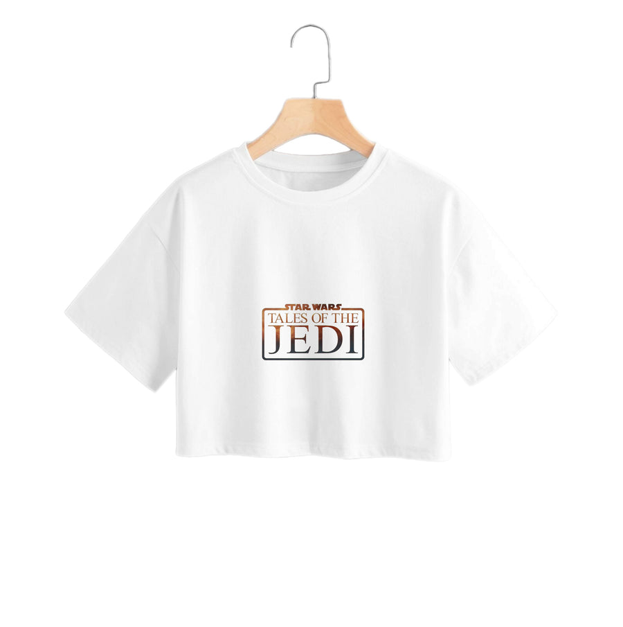 Sign - Tales Of The Jedi  Crop Top