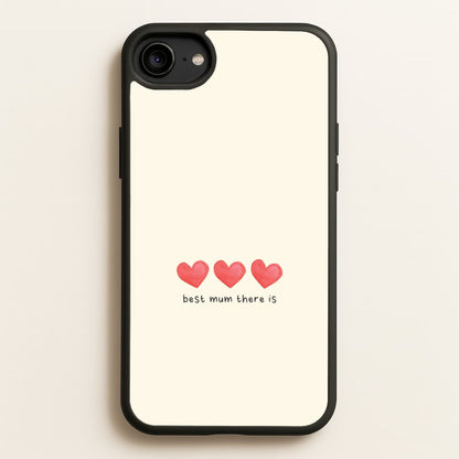Best Mum There Is iPhone 6 / 7 / 8 / SE Case