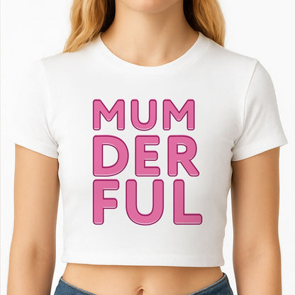 Mumderful Crop Top